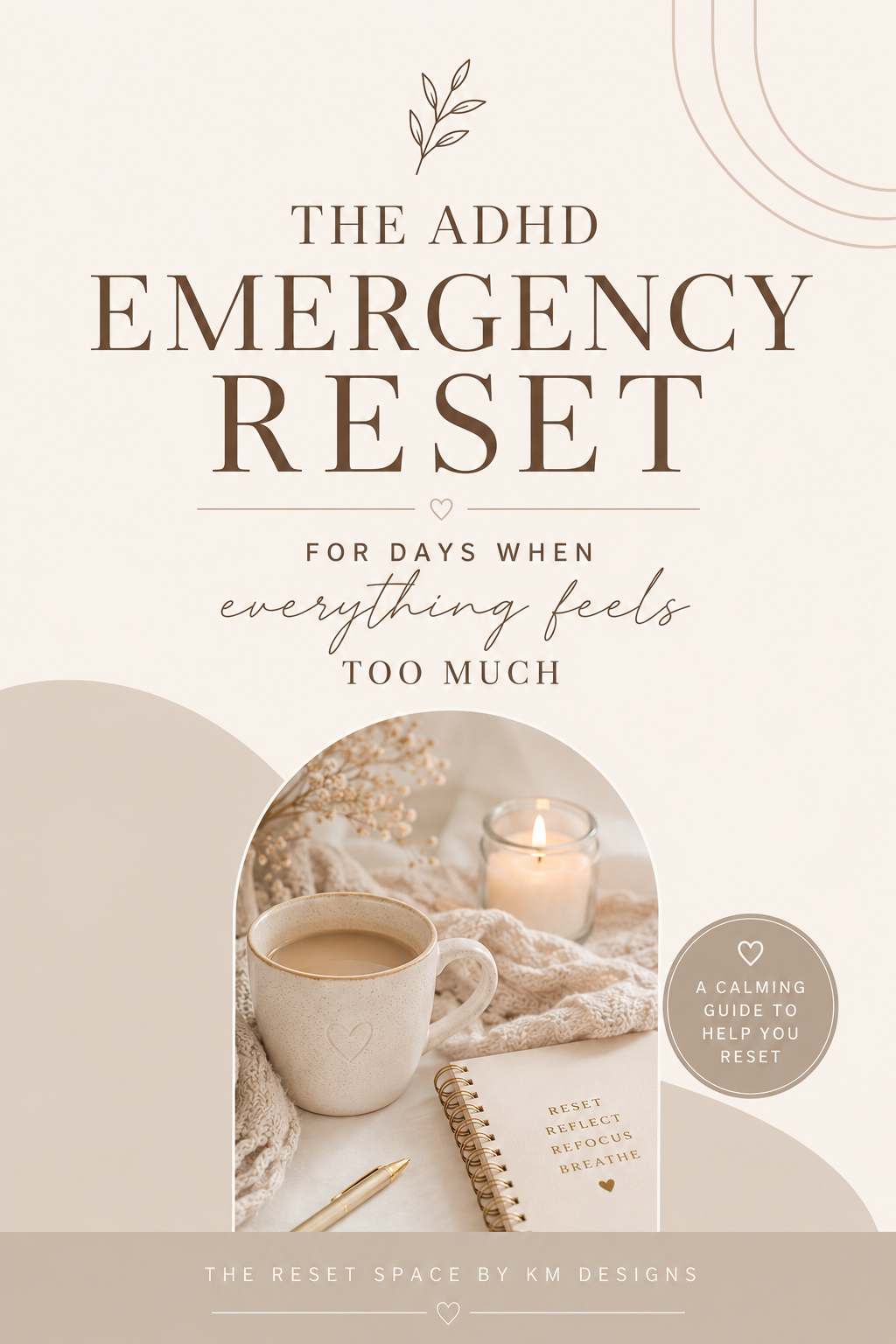 The ADHD Emergency Reset - A calming digital guide for days when everything feels too much